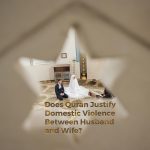 Does Quran Justify Domestic Violence Between Husband and Wife